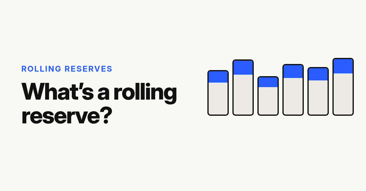 What's a rolling reserve? A row of six bars, each with a blue band at the top showing the portion held back.